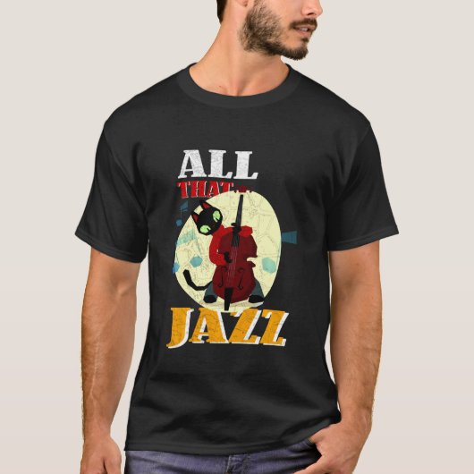 allemaal dat Jazz Musiciaanse kat rechtop speelt T-shirt (Voorkant)