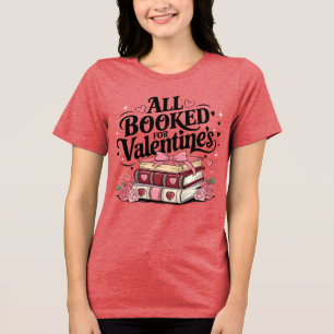Allemaal Geboekt Voor Valentijn T-Shirt
