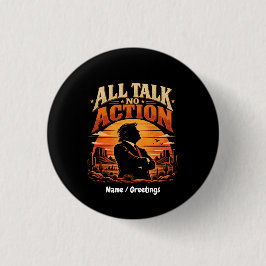 Allemaal gepraat, geen actie Retro zonsondergang P Ronde Button 3,2 Cm