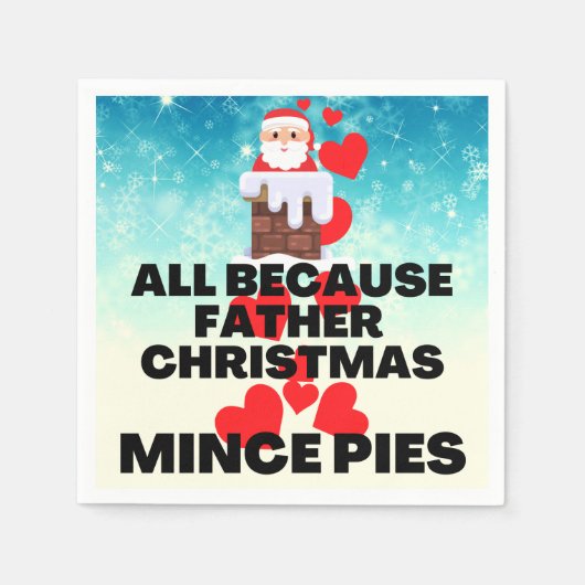 Allemaal omdat Father Christmas dol is op gehakte  Servet (Voorkant)