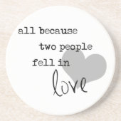 allemaal omdat twee mensen verliefd werden op mode zandsteen onderzetter (Voorkant)