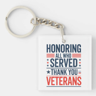 Allen die gediend hebben eren Dank u Veteraandag Sleutelhanger