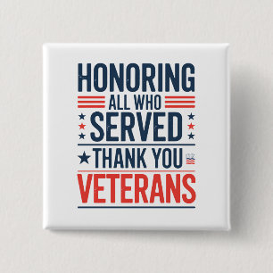 Allen die gediend hebben eren Dank u Veteranen Dag Vierkante Button 5,1 Cm