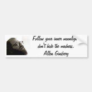 allen ginsberg quote bumpersticker
