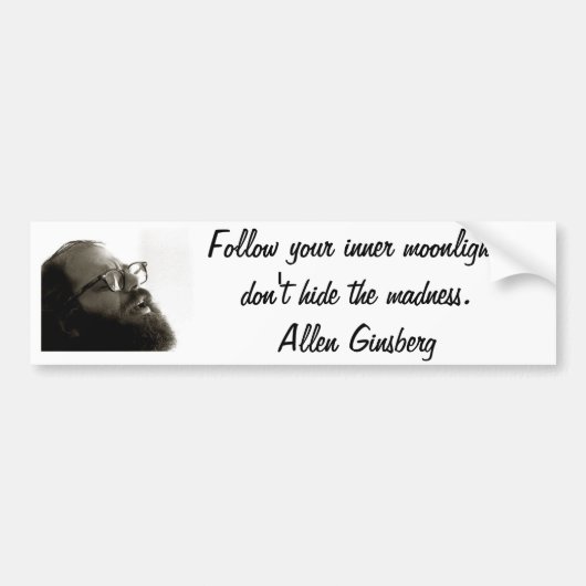 allen ginsberg quote bumpersticker (Voorkant)
