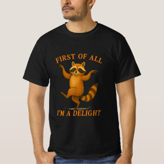 Allereerst Ben Ik Een Aangenaam Sarcasme Woedende T-shirt