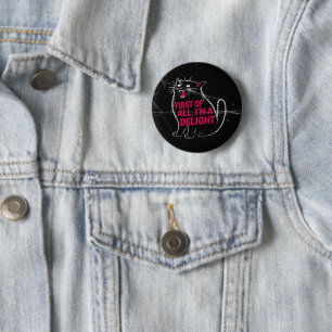 Allereerst Ben Ik Een Aangename Brullende Zwarte K Ronde Button 5,7 Cm