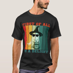 ALLEREERST BEN IK EEN AANGENAME GRAPPIGE LIEF GEKK T-SHIRT