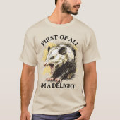 Allereerst ben ik een Delight Opossum T-shirt (Voorkant)