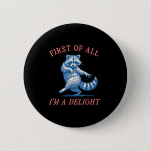 Allereerst Ben Ik Een Genot Grappige Zin Sarcastis Ronde Button 5,7 Cm