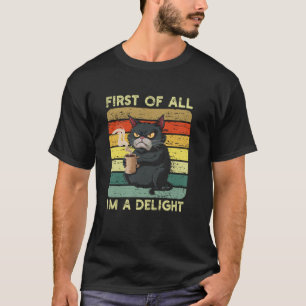 Allereerst ben ik een genot sarcastische boze kat  t-shirt
