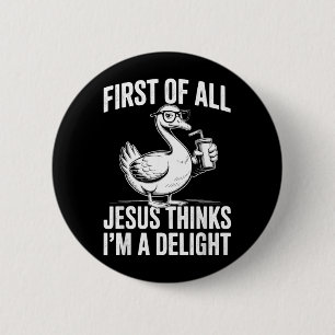 Allereerst Denkt Jezus Dat Een Vreugde Grappige Ga Ronde Button 5,7 Cm