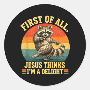 Allereerst Denkt Jezus Dat Een Vrolijk Sarcastisch Ronde Sticker