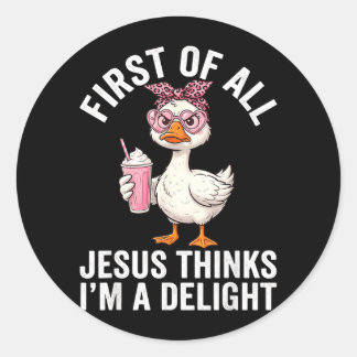 Allereerst Denkt Jezus Dat Ik Een Aangename Ontwer Ronde Sticker