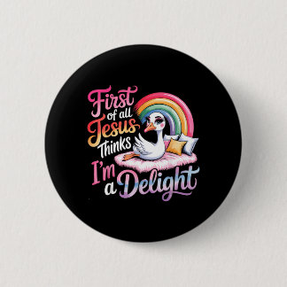 Allereerst Denkt Jezus Dat Ik Een Genot Ben Ontwer Ronde Button 5,7 Cm