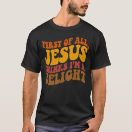 Allereerst Denkt Jezus Dat Ik Een Genot Ben Retro  T-shirt