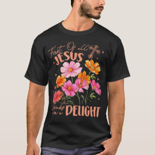 Allereerst Denkt Jezus Dat IK Een Genot Ben T-shirt