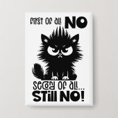 Allereerst, Geen Grappig Kattenliefhebber Cadeau Button (Voorkant)