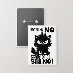 Allereerst, Geen Grappig Kattenliefhebber Cadeau Button