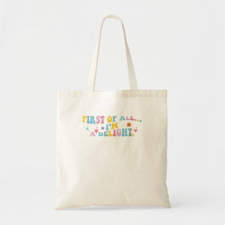 Allereerst IM een heerlijke sarcastische Humor Tote Bag