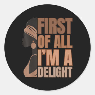 Allereerst in een genot melanine meisje grappig zw ronde sticker