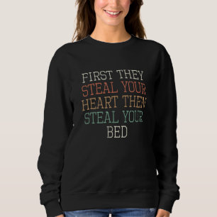 Allereerst Stelen Ze Je Hart Dan Stelen Ze Je Bed Trui