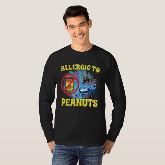 Allergic To Peanuts Weird Silly Oddly Specific Jok T-shirt (Voorkant volledig)