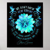 Allergies Awareness Flower We Dont Know How Stron  Poster (Voorkant)