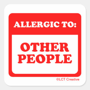 Allergisch voor andere mensen vierkante sticker