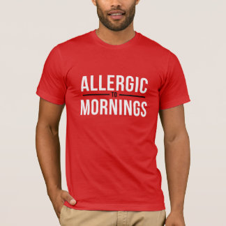 Allergisch voor Mornings White T-shirt