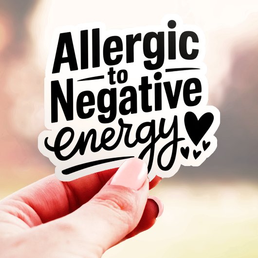 Allergisch voor negatieve energie vinyl sticker