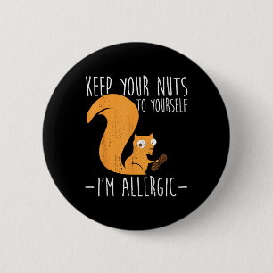 Allergisch voor noten I Eekhoorn Voedselallergie I Ronde Button 5,7 Cm