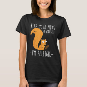 Allergisch voor noten I Eekhoorn Voedselallergie I T-shirt