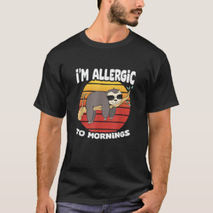 Allergisch Voor Ochtenden Luiaard Dier Luiaards Li T-shirt