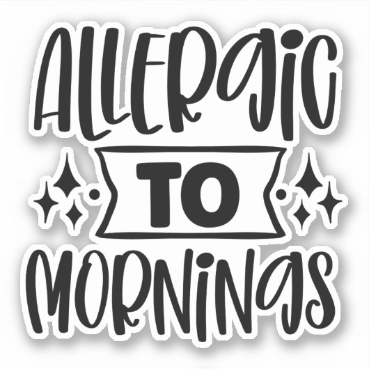 Allergisch voor ochtenden sticker (Voorkant)