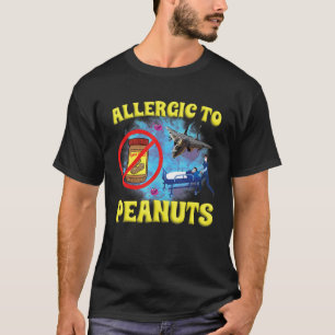 Allergisch voor pinda's Grappige rare grap Onschar T-shirt