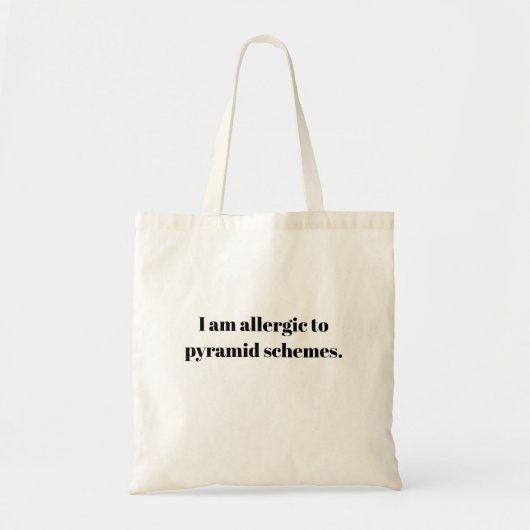 Allergisch voor piramideschema's tote bag (Voorkant)