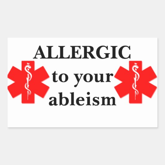 Allergisch voor uw Ableism Sticker (Voorkant)