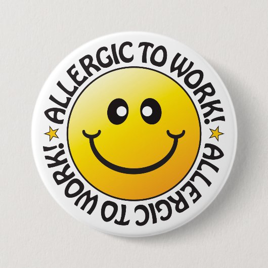 Allergisch voor werkbadge ronde button 7,6 cm (Voorkant)
