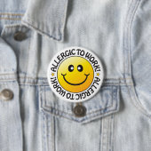 Allergisch voor werkbadge ronde button 7,6 cm (In situ)