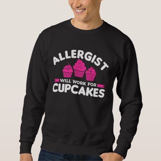 Allergist Will Work For Cupcakes Allergology Aller Trui (Voorkant)