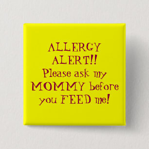 ALLERGY ALERT! Vraag alsjeblieft mijn MOMMY voor j Vierkante Button 5,1 Cm