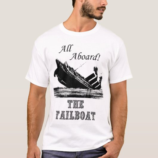 Alles aan boord van de failboot t-shirt (Voorkant)