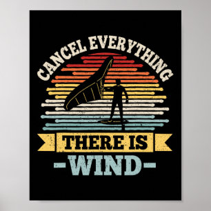 Alles annuleren -er is wind citaat voor een vleuge poster
