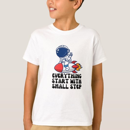 Alles begint met kleine stapjes t-shirt (Voorkant)