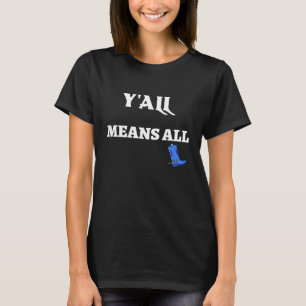 Alles betekent alles t-shirt