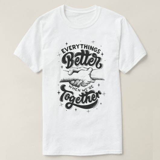 Alles beter als we samen zijn t-shirt (Design voorkant)