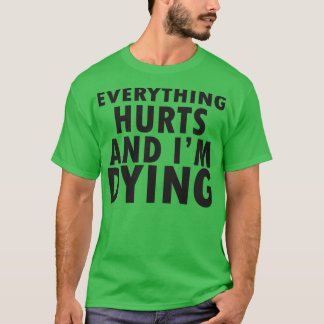 alles doet pijn 2 t-shirt