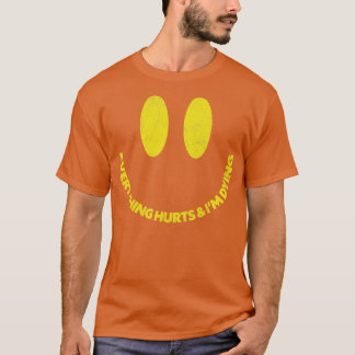 Alles doet pijn bij het sterven van het citaatontw t-shirt