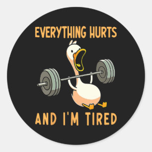 Alles doet pijn en ik ben moe gym workout Bodybu Ronde Sticker
